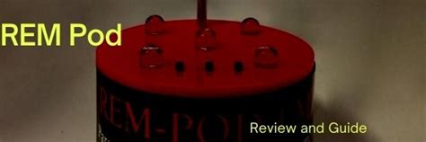 REM Pod Guide and Best Picks .